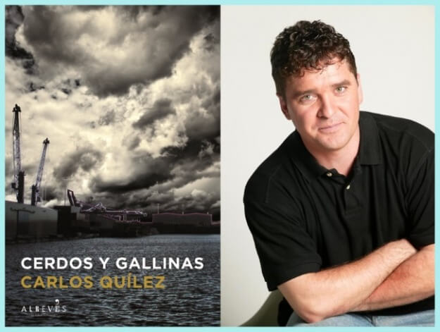 Carlos Quílez, nueva novela: “Cerdos y Gallinas”